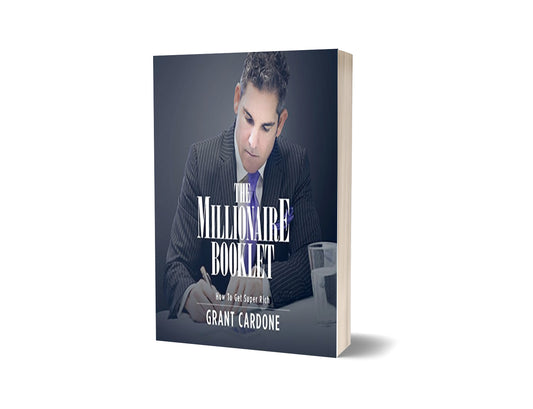 Grant Cardone The Millionaire Booklet