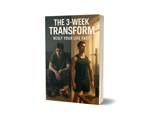 THE 3-WEEK TRANSFORM: RESET YOUR LIFE FAST